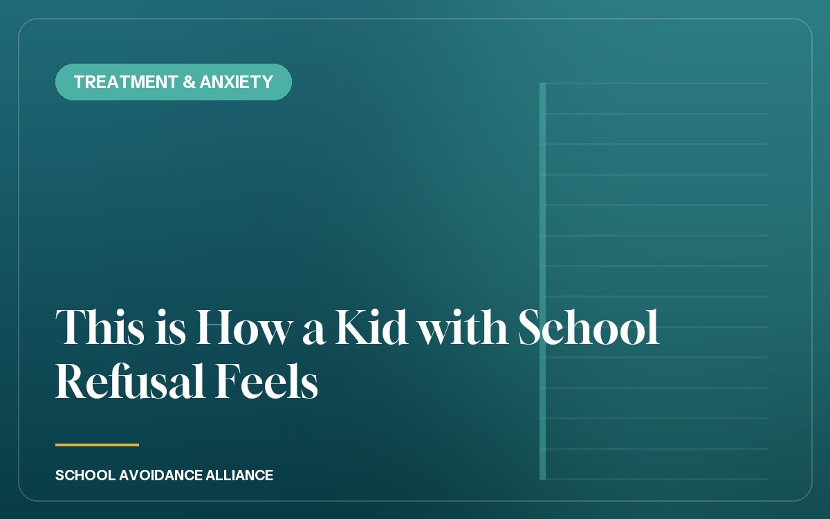 This is How a Kid with School Refusal Feels