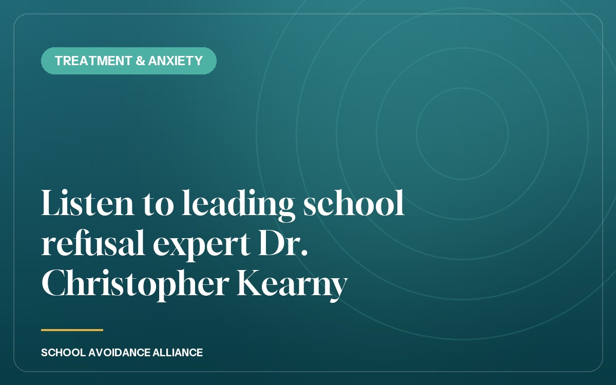Listen to leading school refusal expert Dr. Christopher Kearny