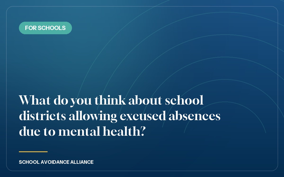 What do you think about school districts allowing excused absences due to mental health?