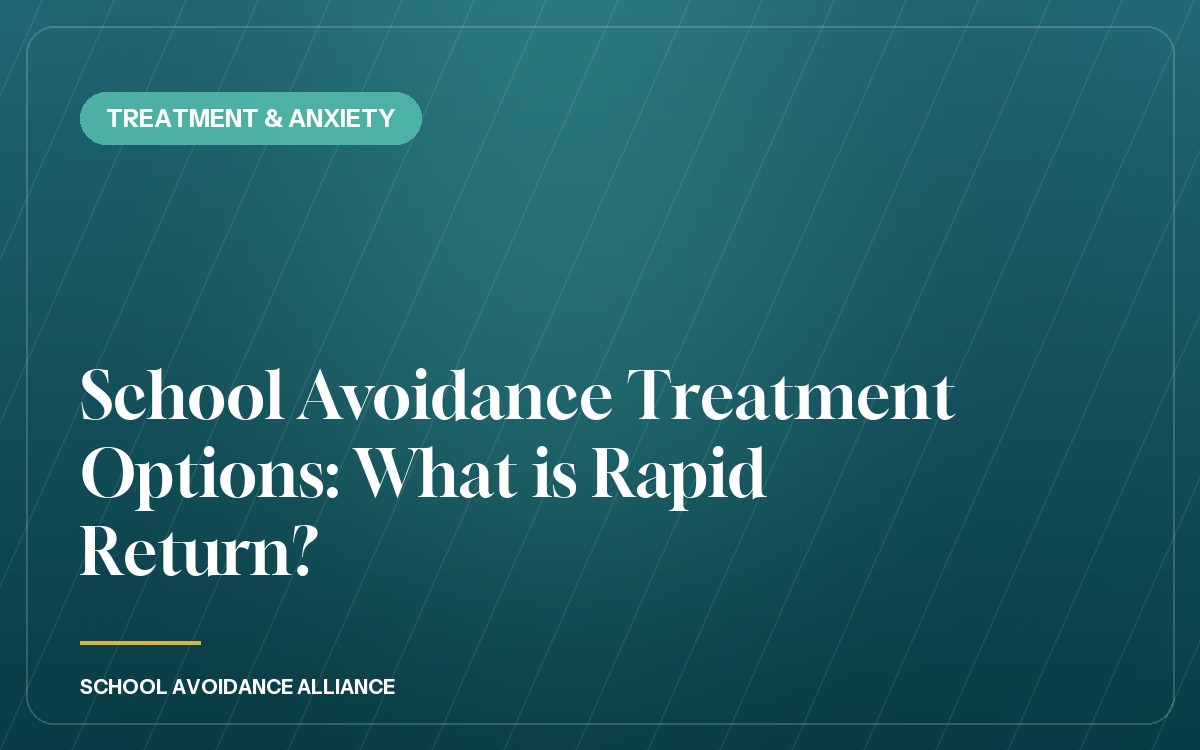 School Avoidance Treatment Options: What is Rapid Return?