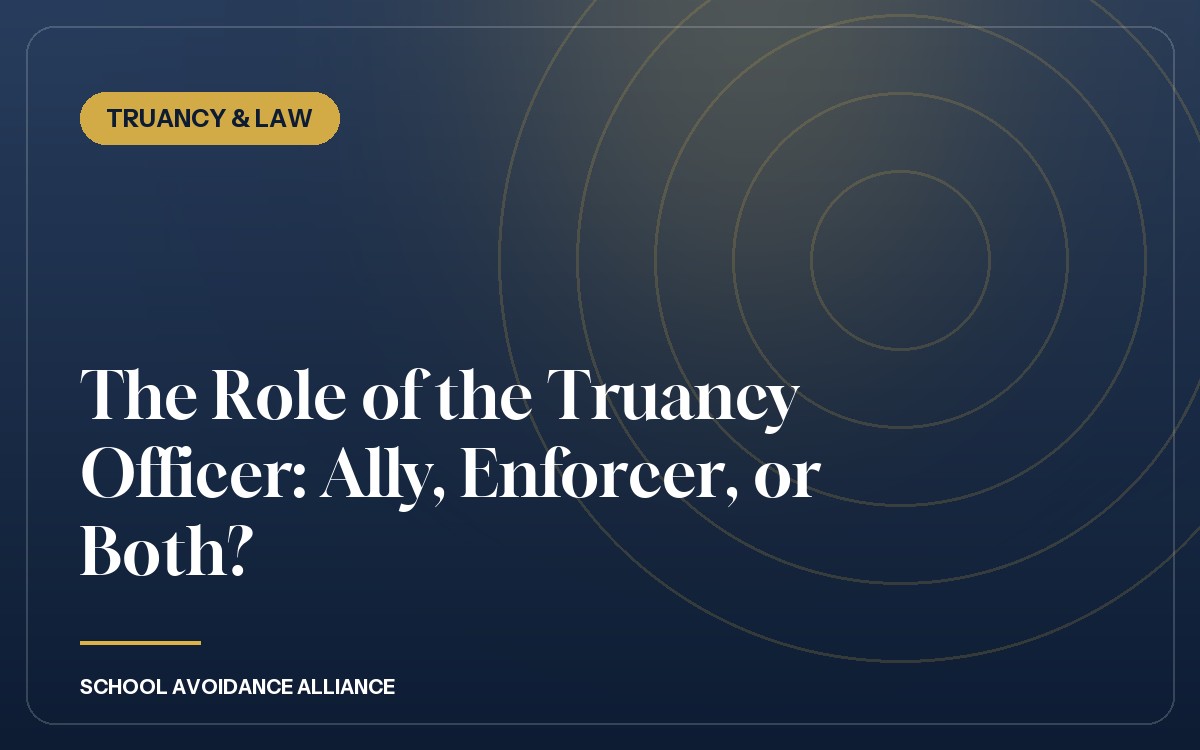 The Role of the Truancy Officer: Ally, Enforcer, or Both?