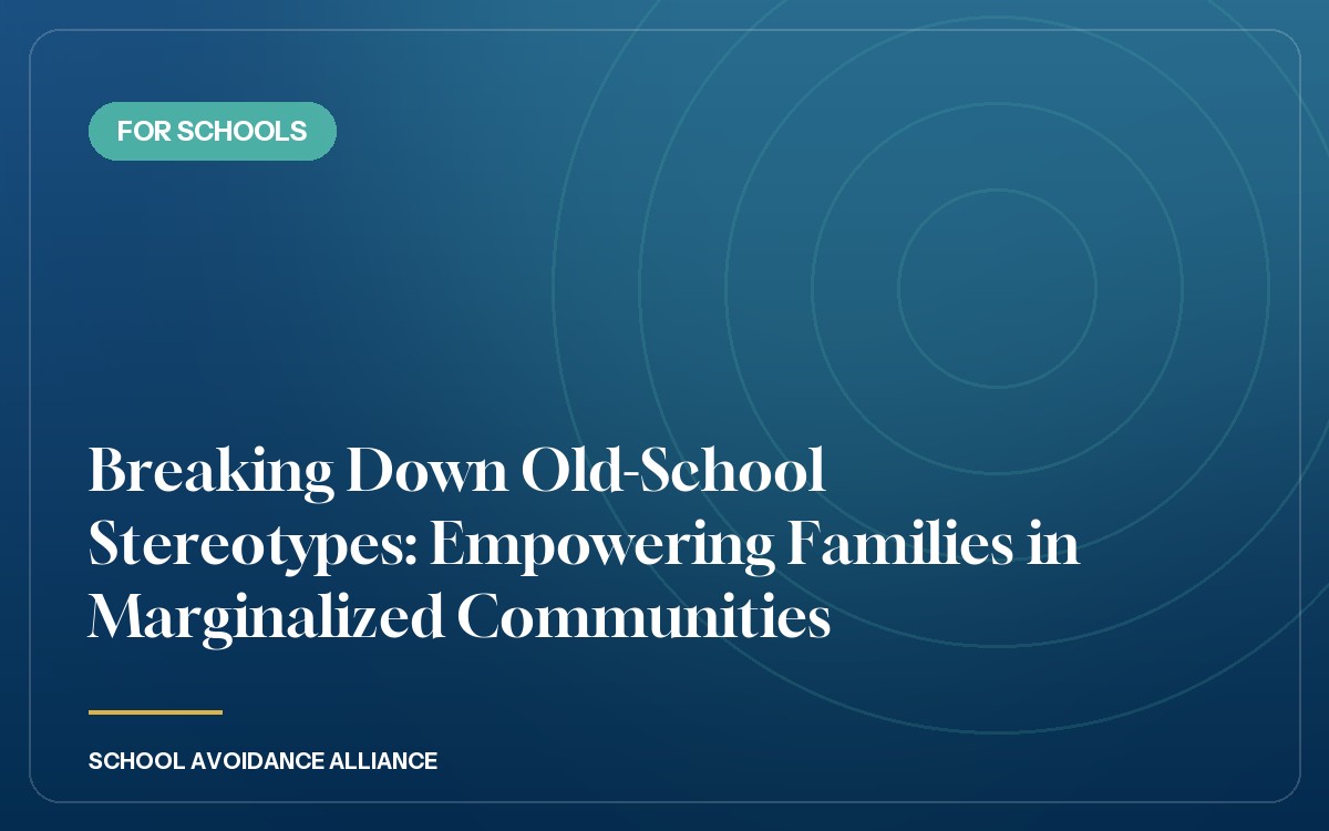Breaking Down Old-School Stereotypes: Empowering Families in Marginalized Communities
