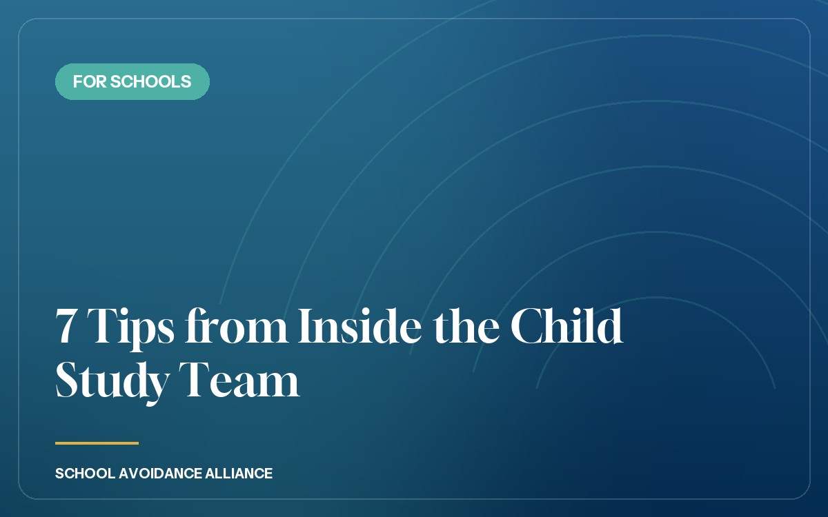 7 Tips from Inside the Child Study Team
