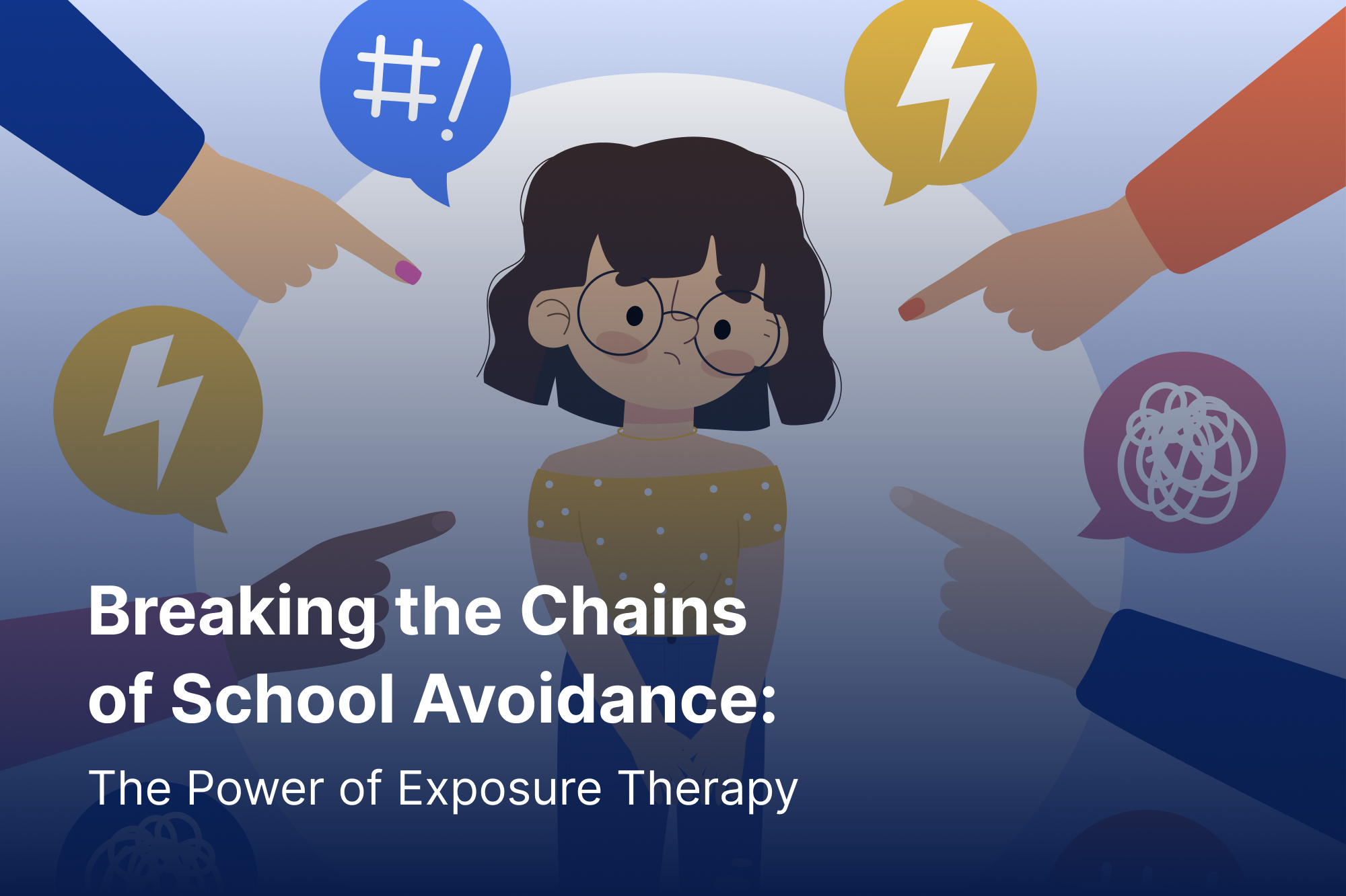 Breaking the Chains of School Avoidance: The Power of Exposure Therapy